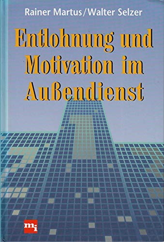 Entlohnung und Motivation im Außendienst Business, Finance & Career Books