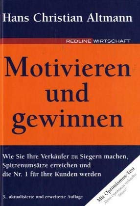 Motivieren und Gewinnen. 20 Power-Strategien zur Verkäufermotivation Business, Finance & Career