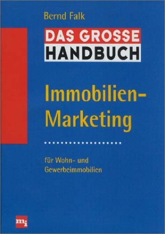 Das große Handbuch Immobilien-Marketing Business, Finance & Career