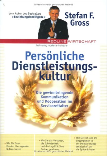 Persönliche Dienstleistungskultur.Die gewinnbringende Kommunikation und Kooperation im Servicezeitalter Law