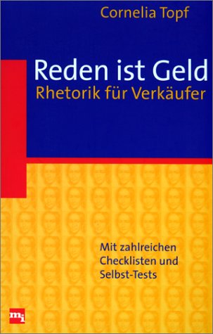 Reden ist Geld. Rhetorik für Verkäufer Business, Finance & Career
