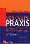 Verkaufspraxis. Der Wegweiser für Verkauf, Beratung und Verhandlung Business, Finance & Career