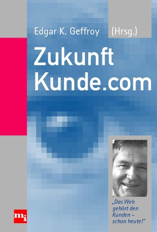 Zukunft Kunde.com: 'Das Web gehört dem Kunden - schon heute!' Law
