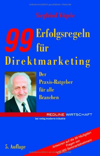 99 Erfolgsregeln für Direktmarketing: Der Praxisratgeber für alle Branchen Law