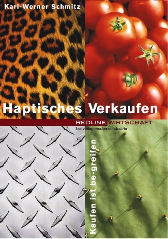 Haptisches Verkaufen. Kaufen ist be-greifen Business, Finance & Career