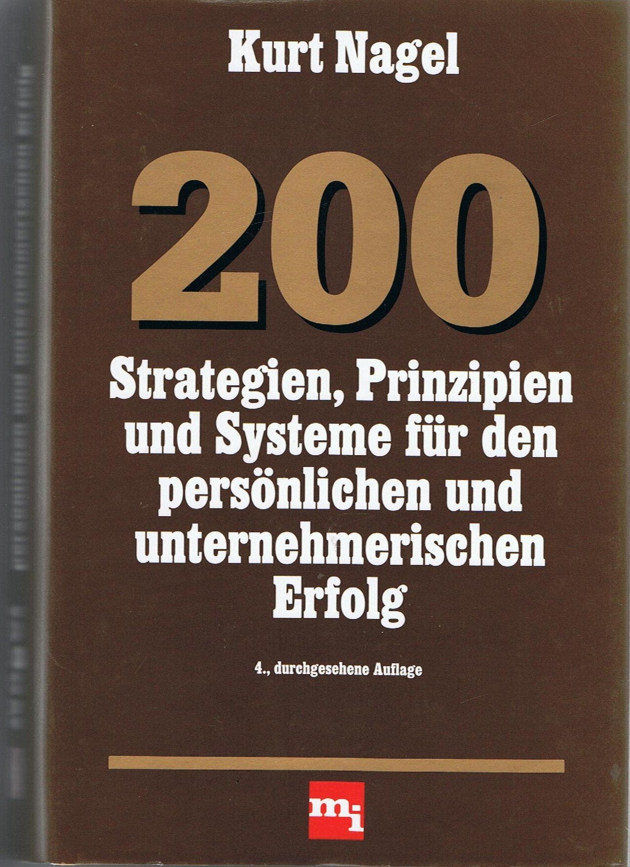 200 Strategien, Prinzipien und Systeme für den persönlichen und unternehmerischen Erfolg Books