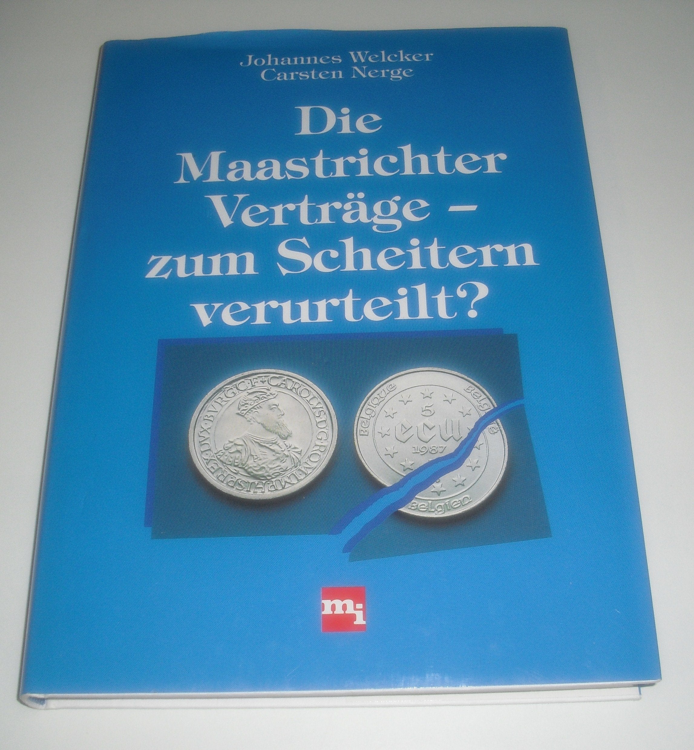 Die Maastrichter Verträge, zum Scheitern verurteilt? Books