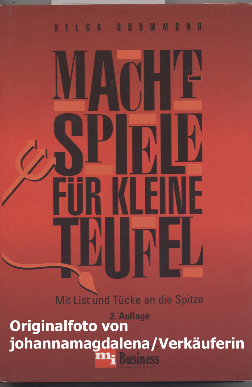 Machtspiele für kleine Teufel. Mit List und Tücke an die Spitze Business, Finance & Career