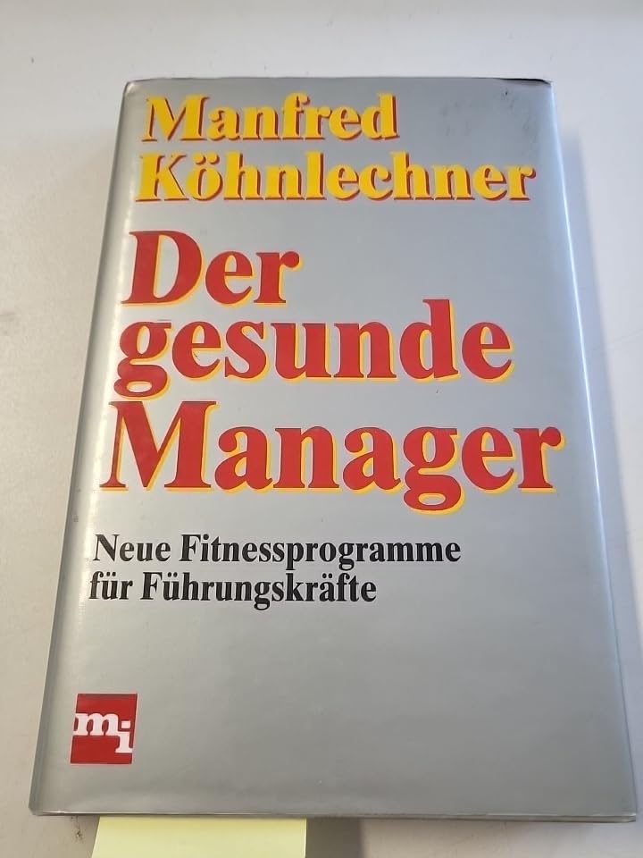 Der gesunde Manager. Neue Fitnessprogramme für Führungskräfte Books