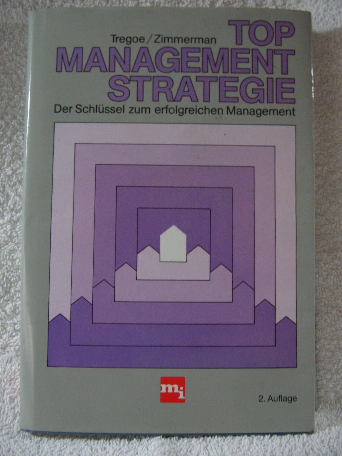 Top-Management-Strategie. Der Schlüssel zum erfolgreichen Management book