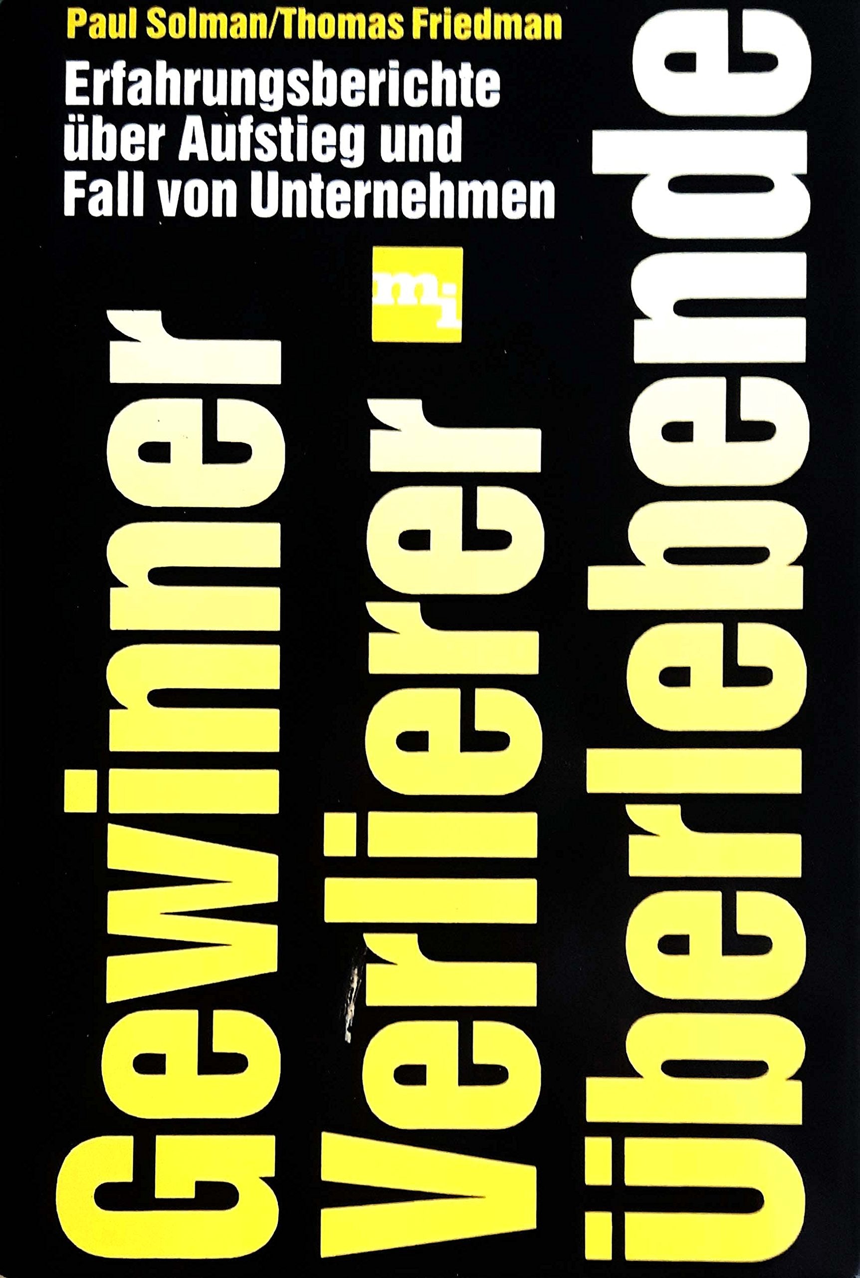 Gewinner, Verlierer, Überlebende. Erfahrungsberichte über den Aufstieg und Fall von Unternehmen Books