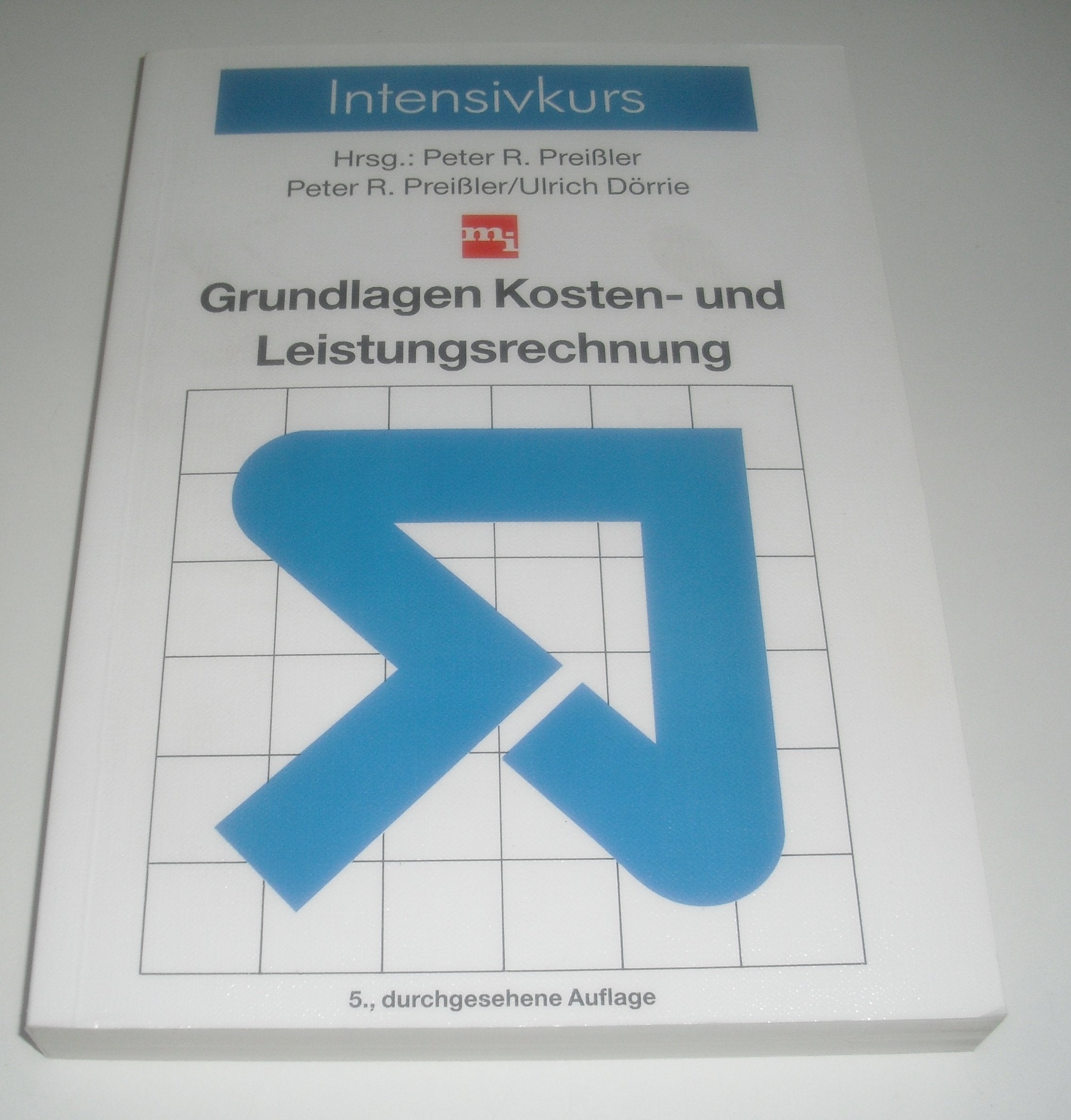 Intensivkurs Grundlagen der Kosten- und Leistungsrechnung Business, Finance & Career