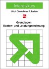 Intensivkurs Grundlagen der Kosten- und Leistungsrechnung Business, Finance & Career