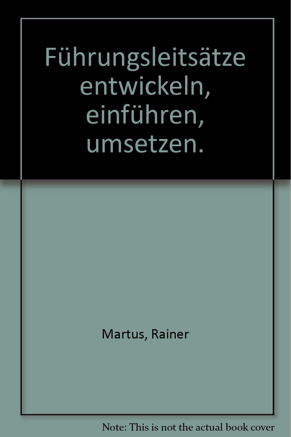 Führungsleitsätze entwickeln, einführen, umsetzen Business, Finance & Career