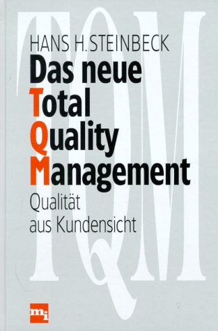 Das neue Total Quality Management: Qualität aus Kundensicht Law