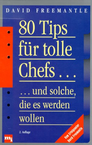 80 Tips für tolle Chefs . . . und solche, die es werden wollen Business, Finance & Career