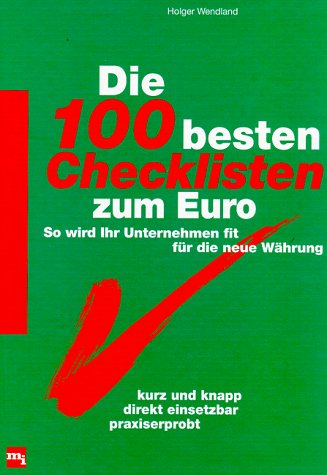 Die hundert besten Checklisten zum Euro Business, Finance & Career