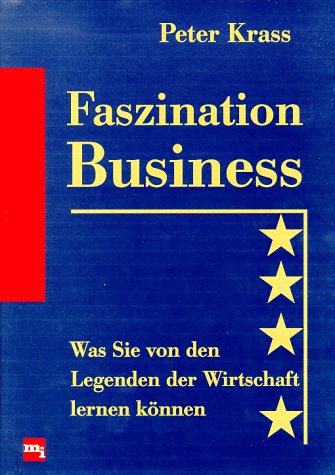Faszination Business: Was Sie von den Legenden der Wirtschaft lernen können Law
