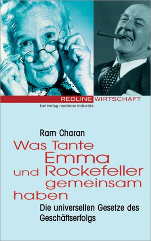 Was Tante Emma und Rockefeller gemeinsam haben. Die universellen Gesetze des Geschäftserfolgs Business, Finance & Career