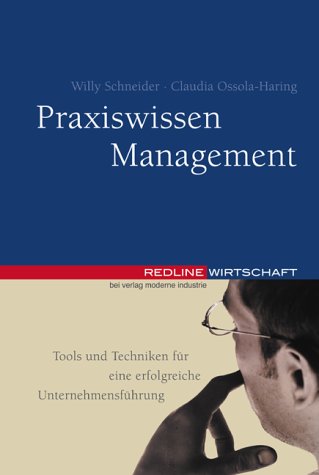 Praxiswissen Management. Tools und Techniken für eine erfolgreiche Unternehmensführung Books