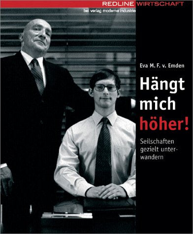 Hängt mich höher!. Seilschaften gezielt einsetzen Business, Finance & Career