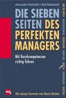 Die sieben Seiten des perfekten Managers. Mit Kernkompetenzen richtig führen Business, Finance & Career