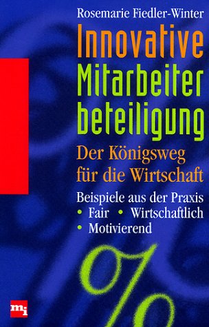 Innovative Mitarbeiterbeteiligung. Beispiele aus der Praxis-fair-wirtschaftlich-motivierend Business, Finance & Career