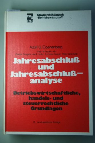 Jahresabschluss und Jahresabschlussanalyse: Betriebswirtschaftliche, handels- und steuerrechtliche Grundlagen (mi-studienbibliothek Betriebswirtschaft) Business, Finance & Career