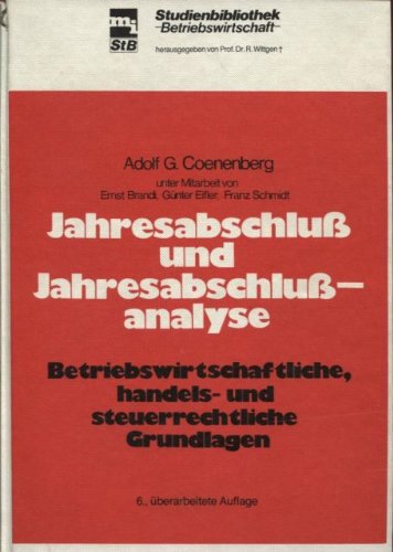 Jahresabschluss und Jahresabschlussanalyse: Betriebswirtschaftliche, handels- und steuerrechtliche Grundlagen Business, Finance & Career
