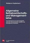 Allgemeine Betriebswirtschafts- und Managementlehre. Das Unternehmen im Spannungsfeld zwischen ökonomischen, sozialen und ökologischen Interessen Business, Finance & Career