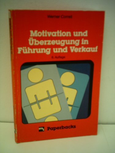 Motivation und Überzeugung in Führung und Verkauf Social Sciences