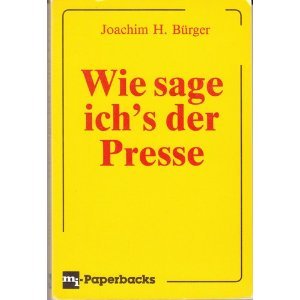 Wie sage ich's der Presse Media & Communication