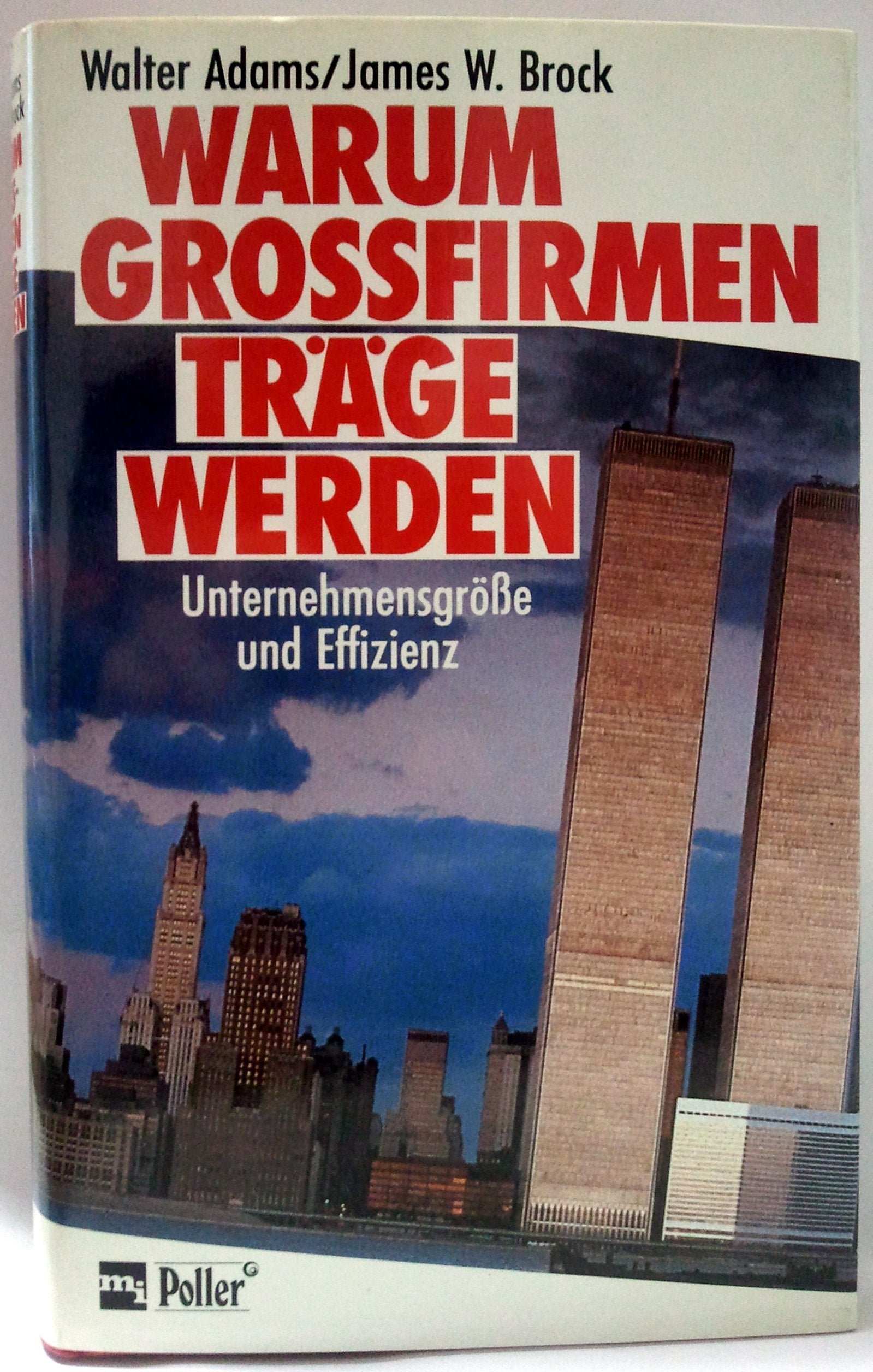 Warum Grossfirmen träge werden. Unternehmensgröße und Effizienz Books