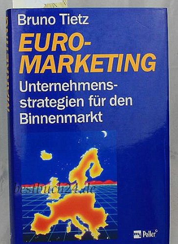Euromarketing. Unternehmensstrategien für den Binnenmarkt Business, Finance & Career