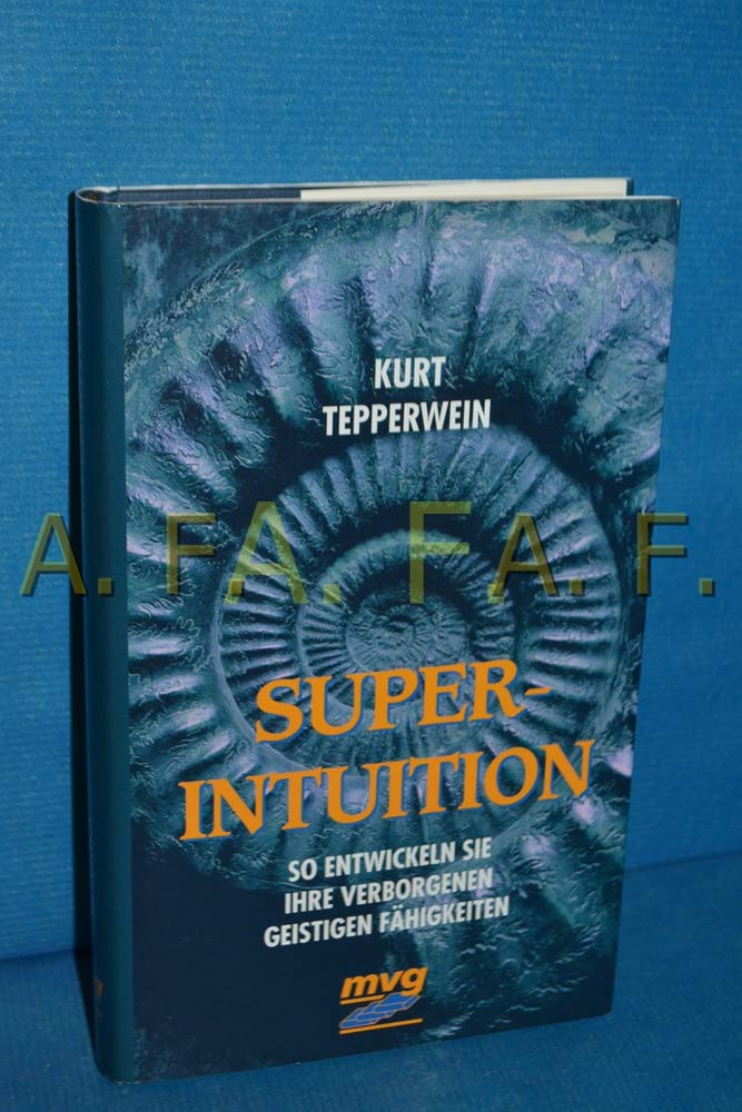 Super-Intuition. So entwickeln Sie Ihre verborgenen geistigen Fähigkeiten Lifestyle