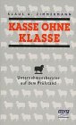 Kasse ohne Klasse. Unternehmensberater auf dem Prüfstand Business, Finance & Career