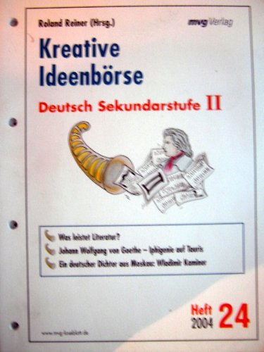 Kreative Ideenbörse. Deutsch Sekundarstufe II Education & Training