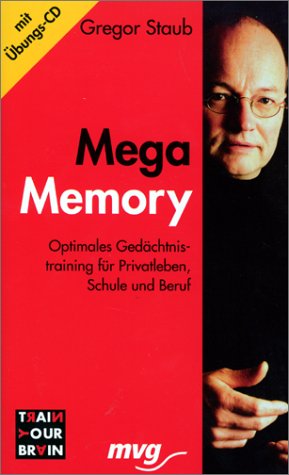 Mega Memory, m. Audio-CD: Optimales Gedächtnistraining für Privatleben, Schule und Beruf Business, Finance & Career