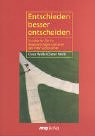 Entschieden besser entscheiden.So schärfen Sie Ihr Urteilsvermögen und sind sich Ihrer Sache sicher Psychology