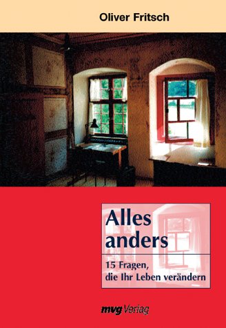 Alles anders. 15 Fragen, die Ihr Leben verändern Lifestyle