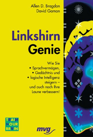 Linkshirn-Genie. Wie Sie Sprachvermögen, Gedächtnis und logische Intelligenz steigern und auch noch Ihre Laune verbessern! Psychology