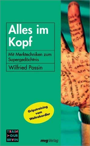 Alles im Kopf! Mit Merktechniken zum Supergedächtnis Business, Finance & Career