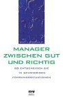 Manager zwischen gut und richtig Business, Finance & Career