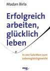 Erfolgreich arbeiten, glücklich leben Lifestyle