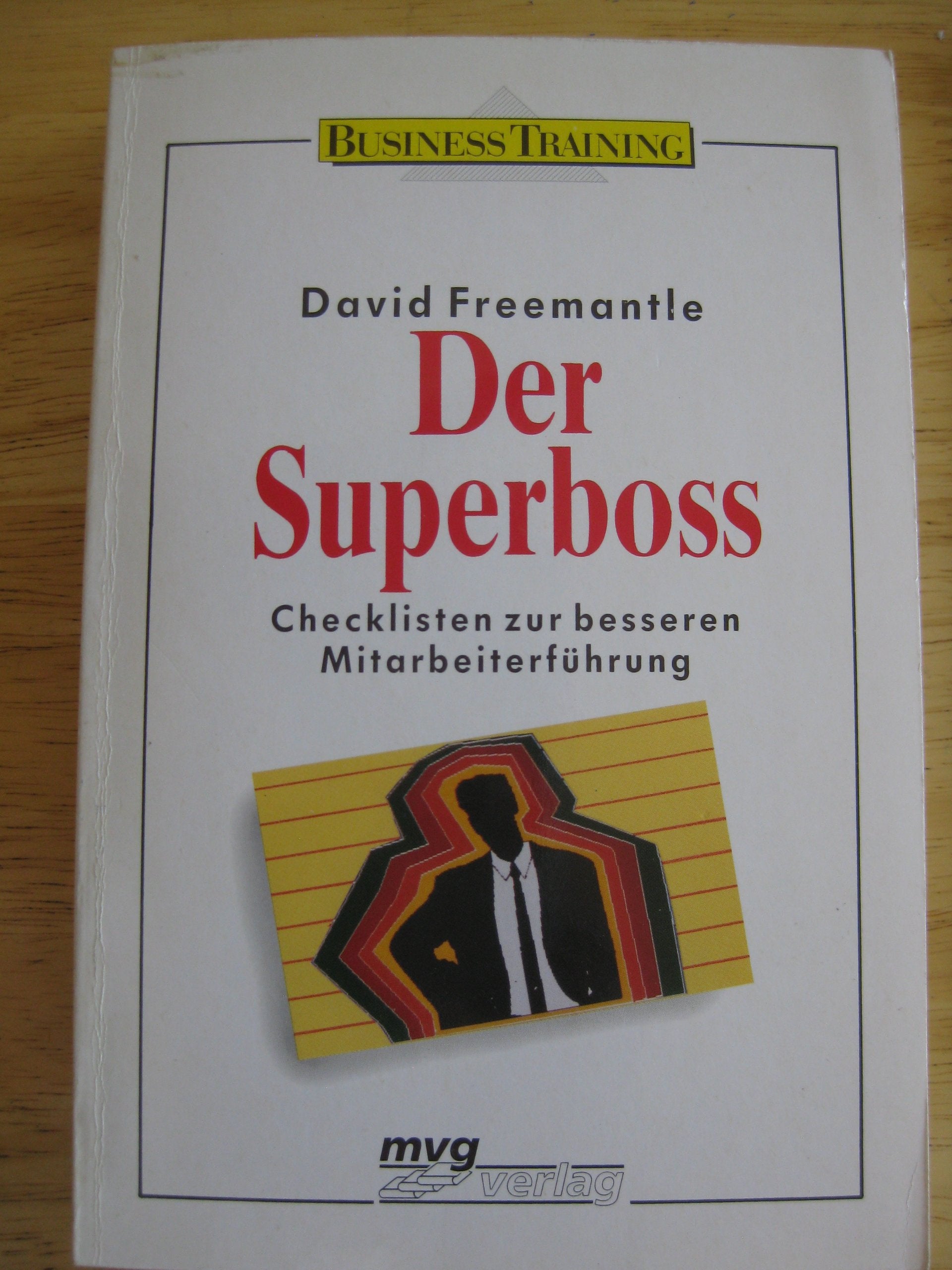 Der Superboss. Checklisten zur besseren Mitarbeiterführung Business, Finance & Career
