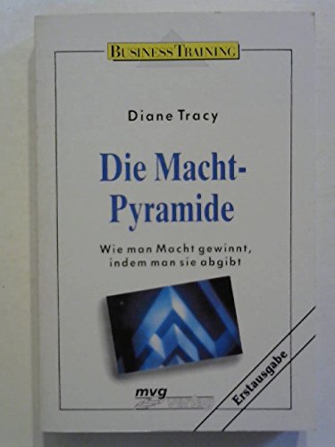 Die Macht-Pyramide. Wie man Macht gewinnt, indem man sie abgibt Business, Finance & Career