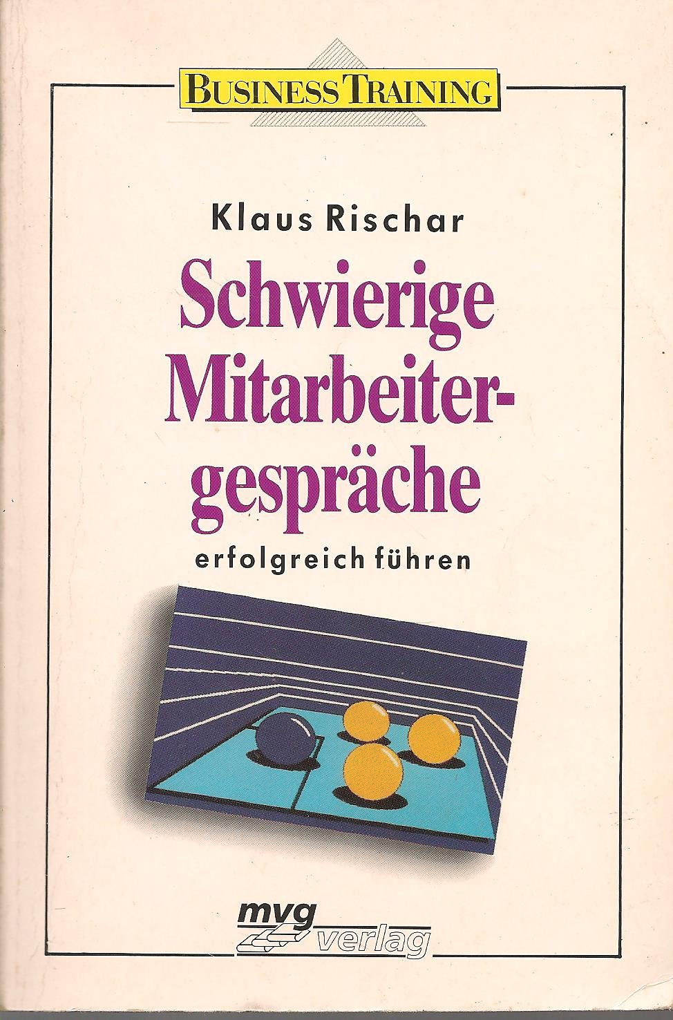 Schwierige Mitarbeitergespräche erfolgreich führen Business, Finance & Career