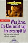 Was Ihnen Ihr Chef nicht sagt, bis es zu spät ist Business, Finance & Career