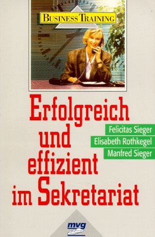 Erfolgreich und effizient im Sekretariat Business, Finance & Career