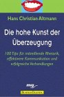 Die hohe Kunst der Überzeugung Business, Finance & Career